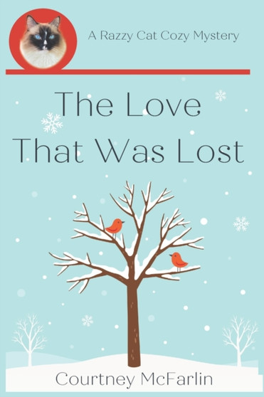 The Love That Was Lost : A Razzy Cat Cozy Mystery #8 : 8