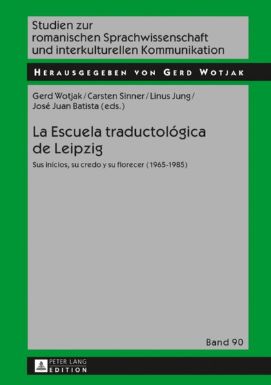 La Escuela Traductologica de Leipzig : Sus Inicios, Su Credo Y Su Florecer (1965-1985) : 90