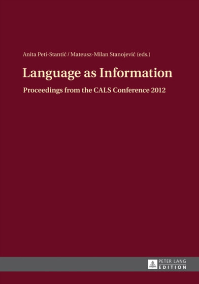 Language as Information : Proceedings from the CALS Conference 2012