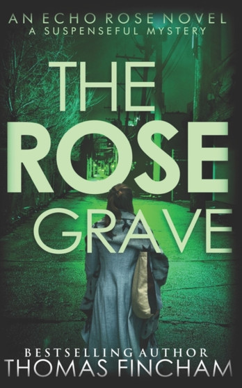 The Rose Grave : A Suspenseful Mystery : 5