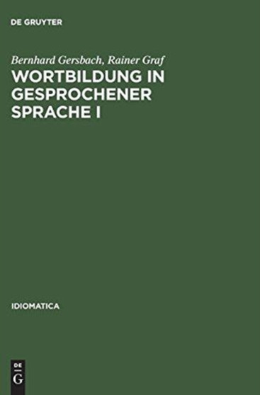 Wortbildung in Gesprochener Sprache I : Die Substantiv-, Verb- Und Adjektiv-Zusammensetzungen Und -Ableitungen Im Haufigkeitsworterbuch Gesprochender Sprache. Erster Hauptteil: Substantiv : 12