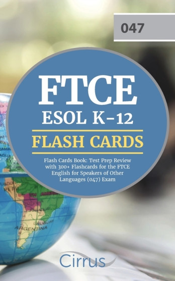 FTCE ESOL K-12 Flash Cards Book : Test Prep Review with 300+ Flashcards for the FTCE English for Speakers of Other Languages (047) Exam