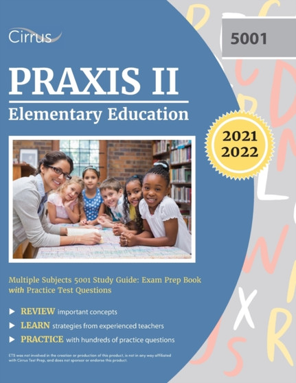 Praxis II Elementary Education Multiple Subjects 5001 Study Guide : Exam Prep Book with Practice Test Questions
