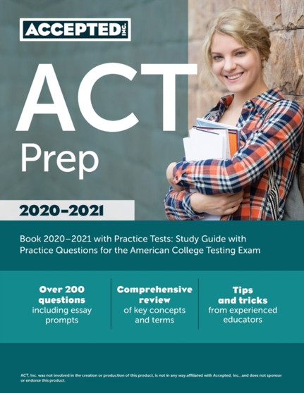 ACT Prep Book 2021-2022 with Practice Tests : Study Guide with Practice Questions for the American College Testing Exam