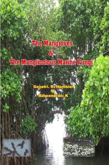 The Mangroves  The Manglicolous Marine Fungi