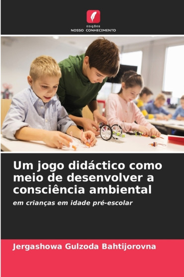 Um jogo didactico como meio de desenvolver a consciencia ambiental