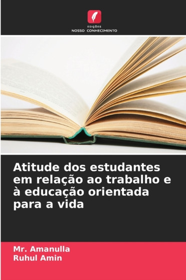 Atitude dos estudantes em relacao ao trabalho e a educacao orientada para a vida