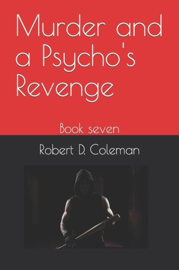 Murder and a Psycho's Revenge : Book seven : 7