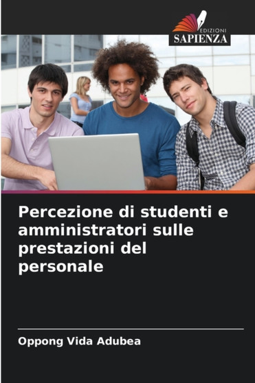 Percezione di studenti e amministratori sulle prestazioni del personale Percezione di studenti e amministratori sulle prestazioni del personale