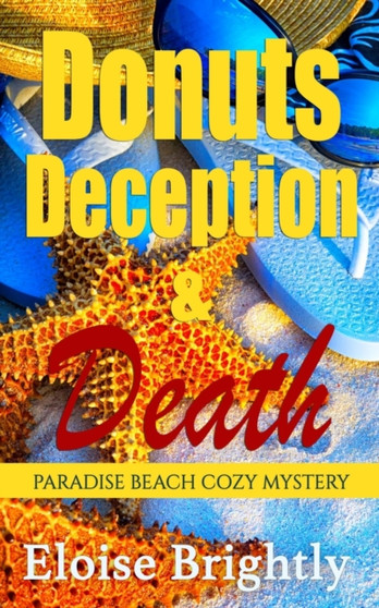 Donuts, Deception, and Death : A Cozy Murder Mystery : 1