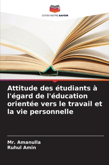 Attitude des etudiants a l'egard de l'education orientee vers le travail et la vie personnelle Attitude des etudiants a l'egard de l'education orientee vers le travail et la vie personnelle