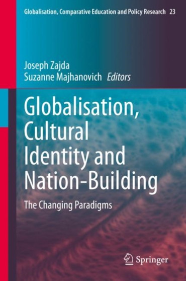 Globalisation, Cultural Identity and Nation-Building : The Changing Paradigms : 23