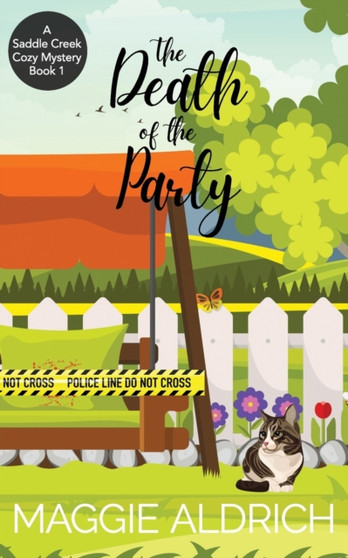 The Death of the Party : A Saddle Creek Cozy Mystery Book 1