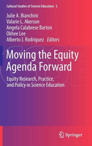 Moving the Equity Agenda Forward : Equity Research, Practice, and Policy in Science Education : 5