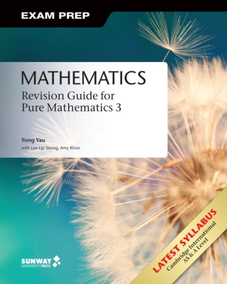 Mathematics : Revision Guide for Pure Mathematics 3