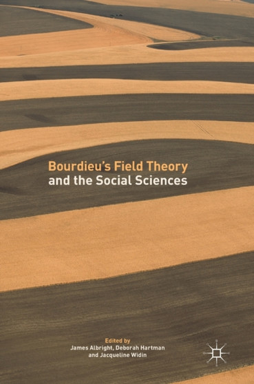 Bourdieu???s Field Theory and the Social Sciences