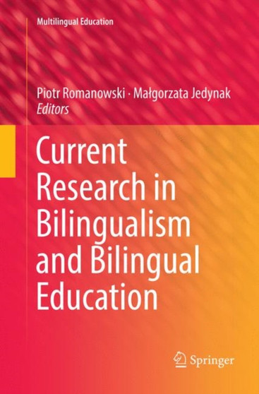 Current Research in Bilingualism and Bilingual Education : 26