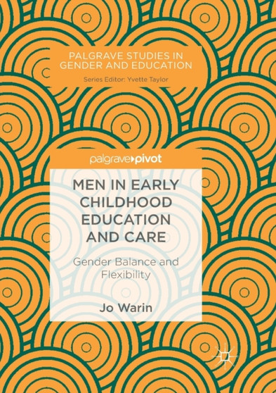 Men in Early Childhood Education and Care : Gender Balance and Flexibility