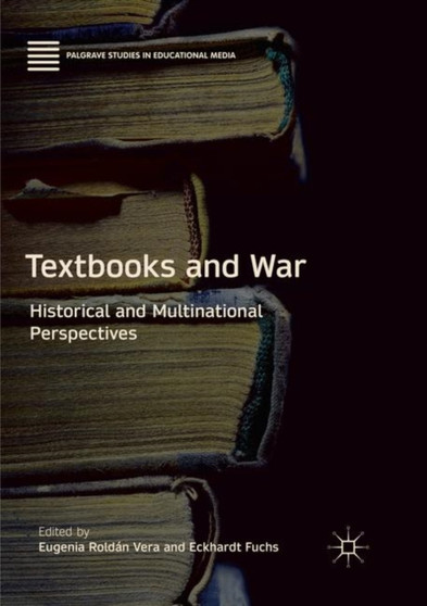 Textbooks and War : Historical and Multinational Perspectives