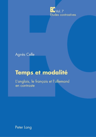 Temps Et Modalite : L'Anglais, Le Francais Et l'Allemand En Contraste : 7
