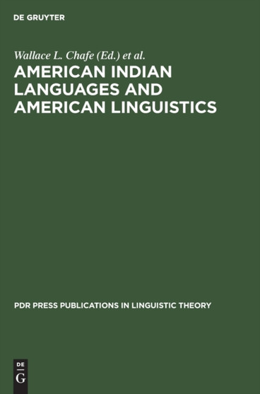American Indian languages and American linguistics : Papers of the 2nd Golden anniversary symposium of the Linguistic society of America held at the University of California, Berkeley, on November 8 a