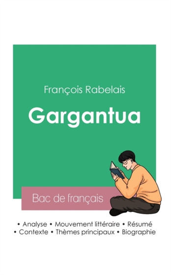 Reussir son Bac de francais 2023 : Analyse de Gargantua de Rabelais
