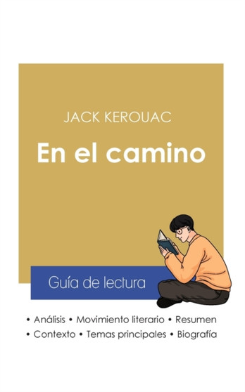 Guia de lectura En el camino de Jack Kerouac (analisis literario de referencia y resumen completo)