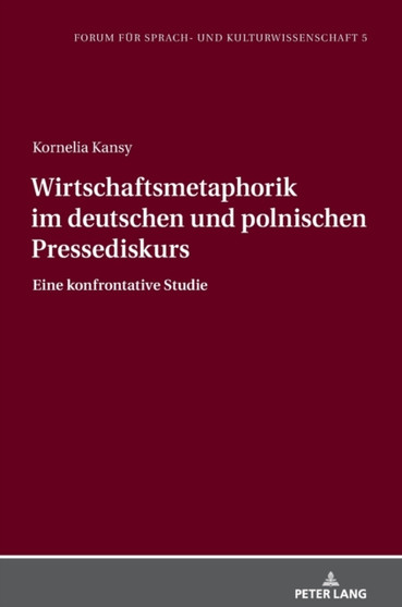 Wirtschaftsmetaphorik im deutschen und polnischen Pressediskurs : Eine konfrontative Studie : 5