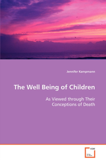 The Well Being of Children As Viewed through Their Conceptions of Death