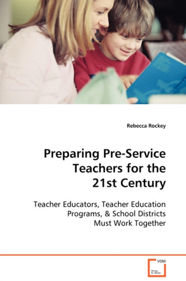 Preparing Pre-Service Teachers for the 21st Century