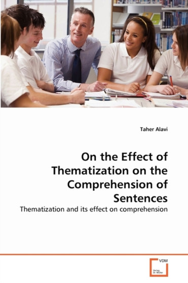 On the Effect of Thematization on the Comprehension of Sentences