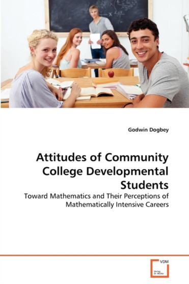 Attitudes of Community College Developmental Students Attitudes of Community College Developmental Students