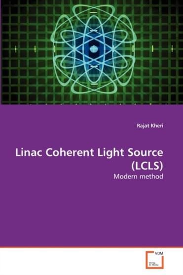 Linac Coherent Light Source (LCLS)