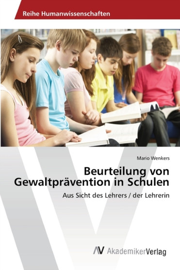 Beurteilung von Gewaltpravention in Schulen Beurteilung von Gewaltpravention in Schulen