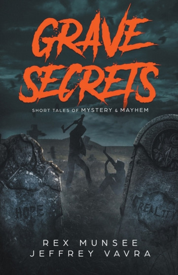 Grave Secrets, Short Tales of Mystery & Mayhem