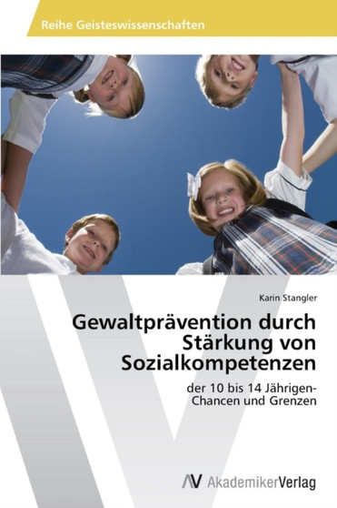 Gewaltpravention durch Starkung von Sozialkompetenzen Gewaltpravention durch Starkung von Sozialkompetenzen
