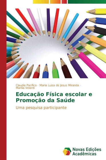 Educacao Fisica escolar e Promocao da Saude