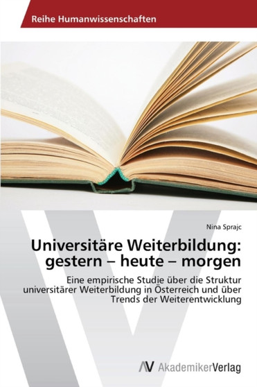 Universitare Weiterbildung : gestern - heute - morgen