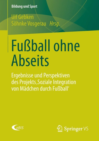 Fussball ohne Abseits : Ergebnisse und Perspektiven des Projekts 'Soziale Integration von Madchen durch Fussball' : 4