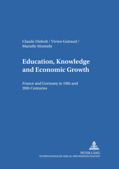 Education, Knowledge, and Economic Growth : France and Germany in the 19th and 20th Centuries : 12