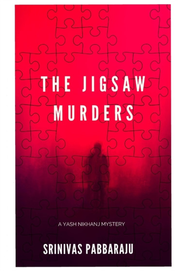 The Jigsaw Murders : A Yash Nikhanj mystery : 2