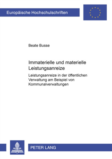 Immaterielle Und Materielle Leistungsanreize : Leistungsanreize in Der Oeffentlichen Verwaltung Am Beispiel Von Kommunalverwaltungen : 2924