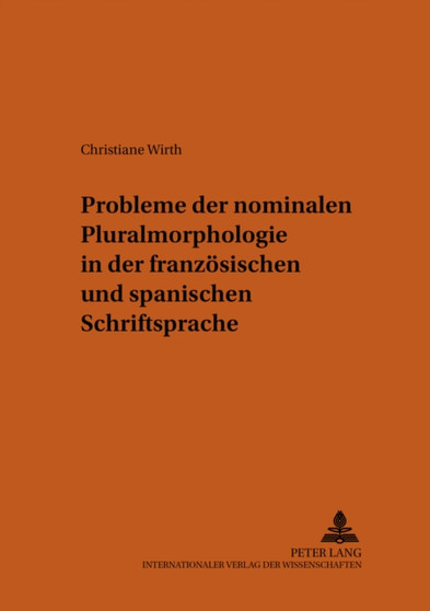 Probleme Der Nominalen Pluralmorphologie in Der Franzoesischen Und Spanischen Schriftsprache : 94
