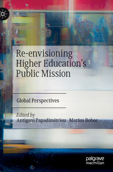 Re-envisioning Higher Education's Public Mission : Global Perspectives