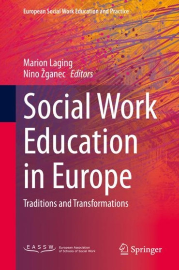 Social Work Education in Europe : Traditions and Transformations