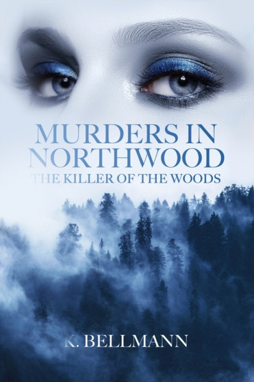 Murders in Northwood : The Killer of the woods : 1