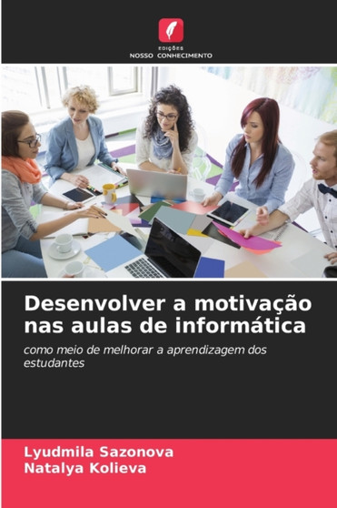 Desenvolver a motivacao nas aulas de informatica Desenvolver a motivacao nas aulas de informatica