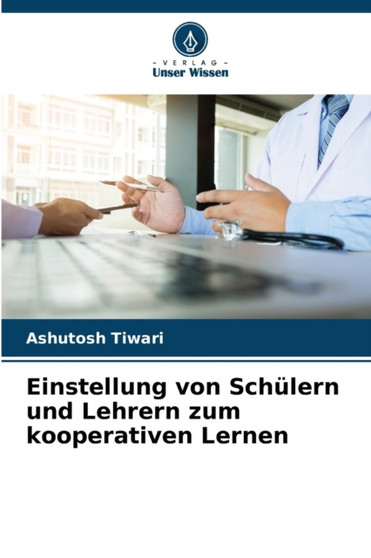 Einstellung von Schulern und Lehrern zum kooperativen Lernen
