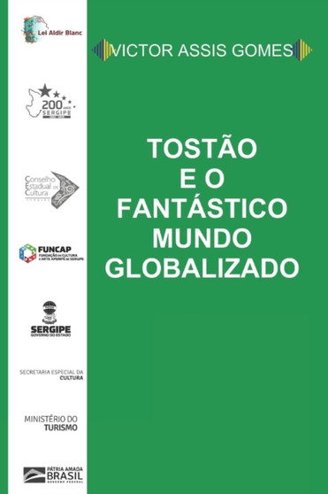 Tostao e o fantastico mundo globalizado