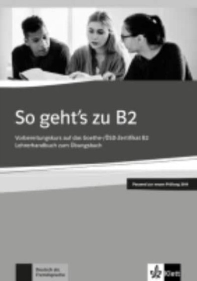 So geht's zu B2 : Lehrerhandbuch B2 2019